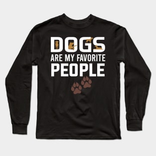 dogs are my favorite people Long Sleeve T-Shirt